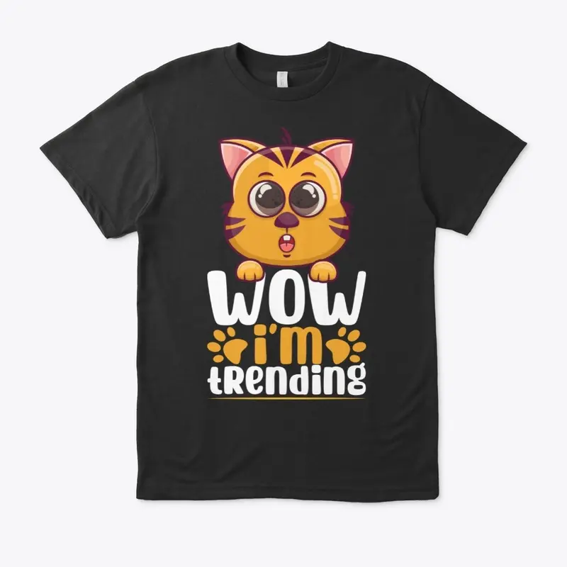 I am a cat wow I am trending